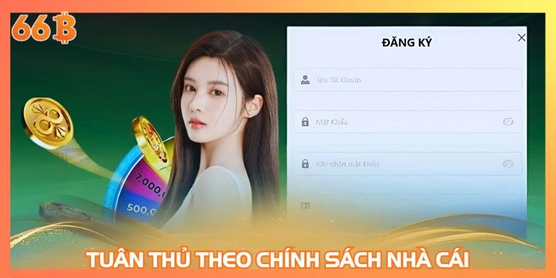 Tuân thủ theo chính sách nhà cái